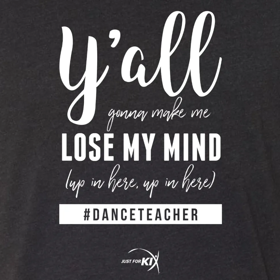 Dance Teacher Lose My Mind