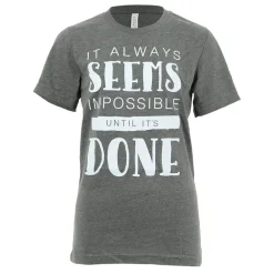 It Always Seems Impossible Tee