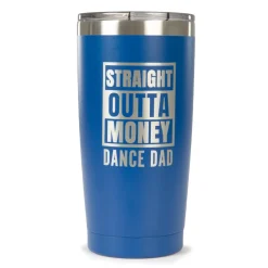 Straight Outta Money Dance Dad Tumbler