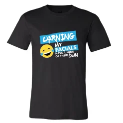 Warning My Facials Tee