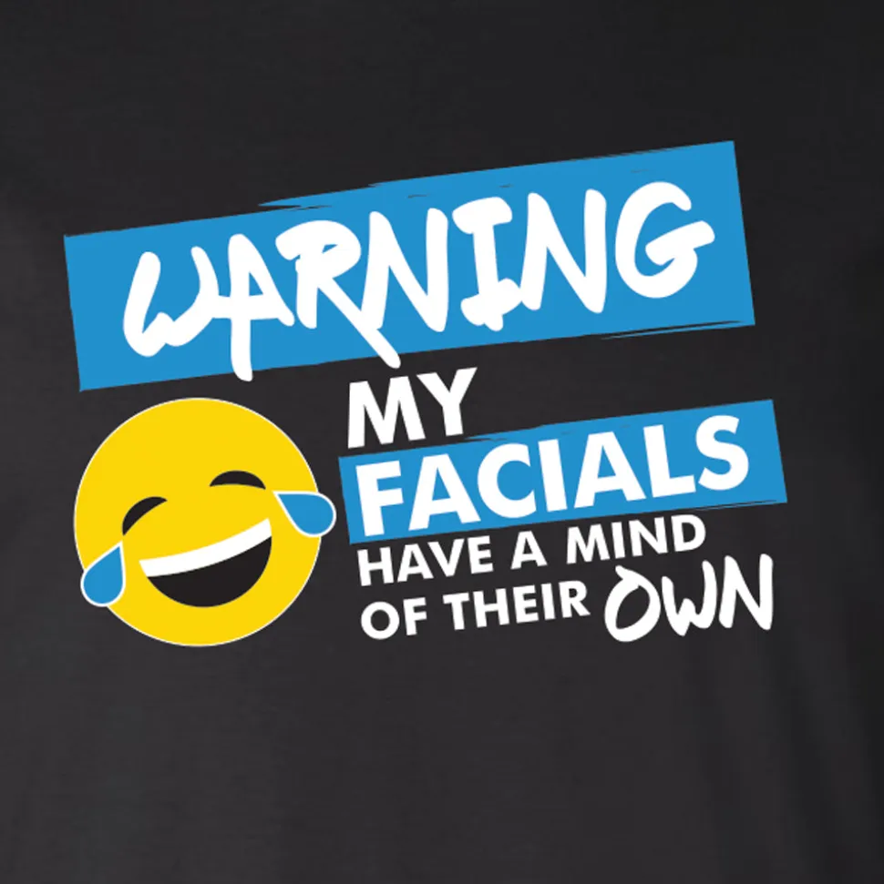 Warning My Facials Tee